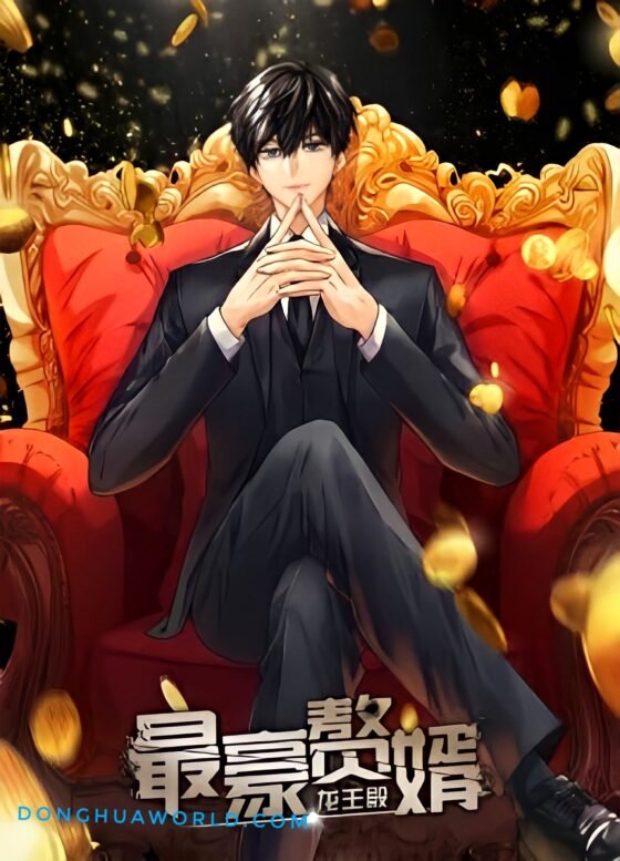 The Most Luxurious Son in Law of Dragon King Palace - Animexin
